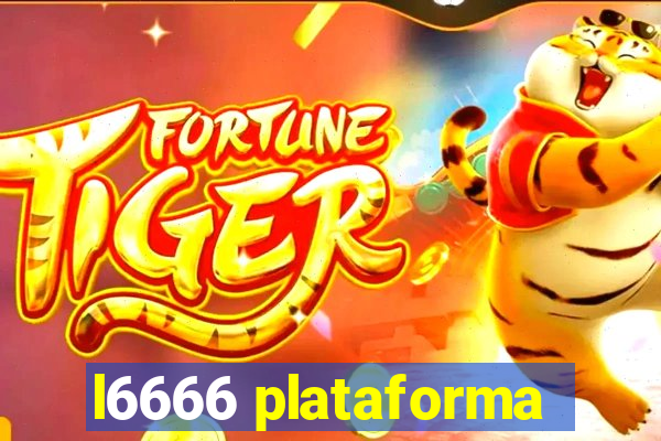 l6666 plataforma